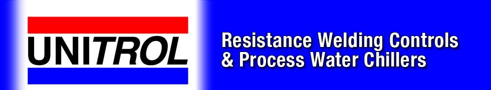Unitrol Resistance Welding Controls and Process Water Chillers